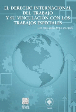 EL DERECHO INTERNACIONAL DEL TRABAJO Y SU VINCULACIÓN CON LOS TRABAJOS ESPECIALES