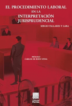 EL PROCEDIMIENTO LABORAL EN LA INTERPRETACIÓN JURISPRUDENCIAL