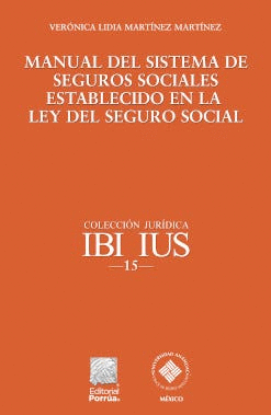 MANUAL DEL SISTEMA DE SEGUROS SOCIALES ESTABLECIDO EN LA LEY DEL SEGURO SOCIAL