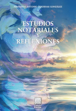 ESTUDIOS NOTARIALES Y REFLEXIONES