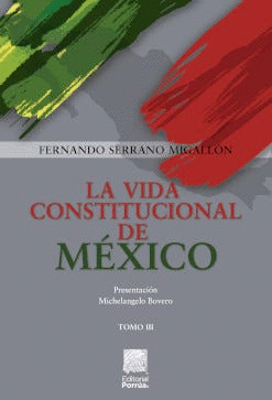 LA VIDA CONSTITUCIONAL DE MÉXICO TOMO III