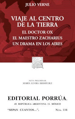 VIAJE AL CENTRO DE LA TIERRA · EL DOCTOR OX · EL MAESTRO ZACHARIUS · UN DRAMA EN LOS AIRES