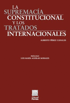 LA SUPREMACÍA CONSTITUCIONAL Y LOS TRATADOS INTERNACIONALES