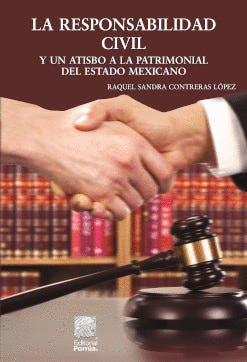LA RESPONSABILIDAD CIVIL Y UN ATISBO A LA PATRIMONIAL DEL ESTADO MEXICANO