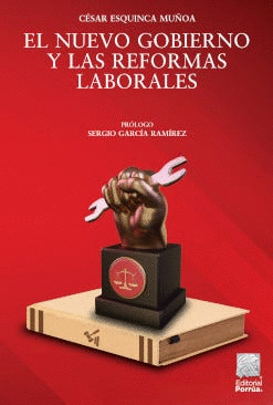 EL NUEVO GOBIERNO Y LAS REFORMAS LABORALES