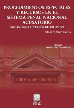PROCEDIMIENTOS ESPECIALES Y RECURSOS EN EL SISTEMA PENAL NACIONAL ACUSATORIO