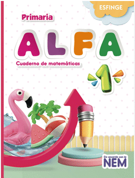 ALFA CUADERNO DE MATEMÁTICAS PRIMARIA 1