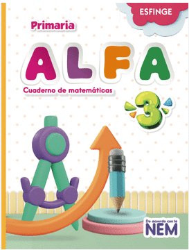 ALFA CUADERNO DE MATEMÁTICAS PRIMARIA 3