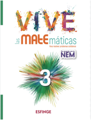 VIVE LAS MATEMATICAS 3: PARA RESOLVER PROBLEMAS COTIDIANOS	