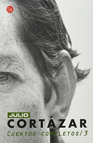 CUENTOS COMPLETOS 3 CORTÁZAR. JULIO CORTÁZAR. Libro en papel. 9786071109125  Trisa Distribuidores