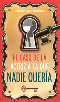 EL CASO DE LA ACTRIZ A LA QUE NADIE QUERIA