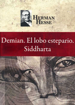DEMIAN. EL LOBO ESTEPARIO. SIDDHARTA