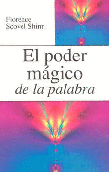 EL PODER MAGICO DE LA PALABRA