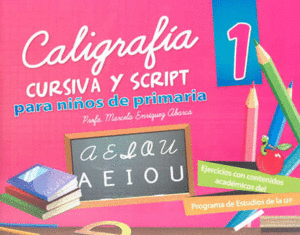 CALIGRAFIA CURSIVA Y SCRIP 1°
