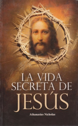 LA VIDA SECRETA DE JESUS