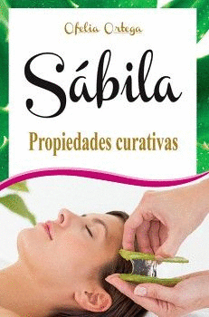 SABILA. PROPIEDADES CURATIVAS.