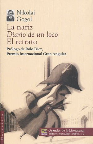 LA NARIZ. DIARIO DE UN LOCO. EL RELATO