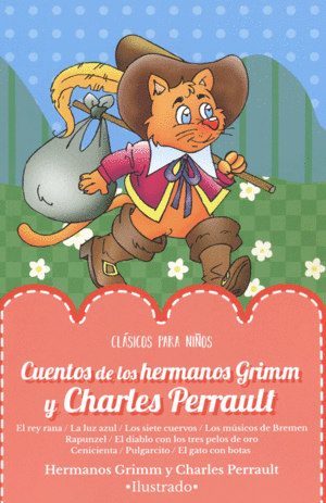 CUENTOS DE LOS HERMANOS GRIMM Y CHARLES PERRAULT