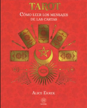 TAROT. CÓMO LEER LOS MENSAJES DE LAS CARTAS