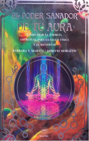 EL PODER SANADOR DE TU AURA -MATIRI-
