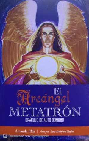 EL ARCANGEL METATRON ORACULO DE AUTODOMINIO