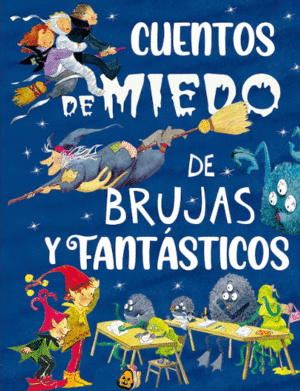 CUENTOS DE MIEDO DE BRUJAS Y FANTASTICOS