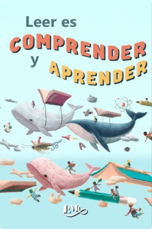 LEER ES COMPRENDER Y APRENDER