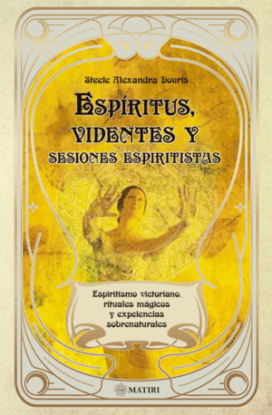 ESPIRITU VIDENTES Y SESIONES ESPIRITISTAS