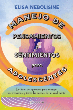 MANEJO DE PENSAMIENTOS Y SENTIMIENTOS PARA ADOLESCENTES