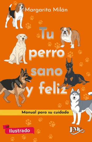 TU PERRO SANO Y FELÍZ