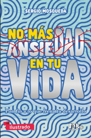 NO MAS ANSIEDAD EN TU VIDA
