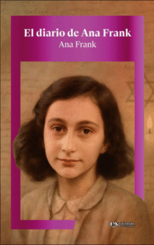 EL DIARIO DE ANA FRANK (EDICIÓN ÍNTEGRA)