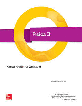 FISICA II 3RA EDI. ENFOQUE POR COMPETENCIAS, SEGUN EL MARCO CURRICULAR