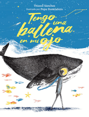 TENGO UNA BALLENA EN MI OJO