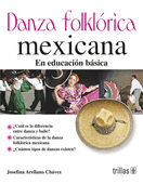 DANZA FOLKLORICA MEXICANA. EN EDUCACION BASICA