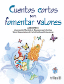 CUENTOS CORTOS PARA FOMENTAR VALORES