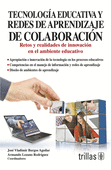 TECNOLOGIA EDUCATIVA Y REDES DE APRENDIZAJE DE COLABORACION