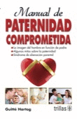 MANUAL DE PATERNIDAD COMPROMETIDA