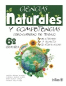 CIENCIAS NATURALES Y COMPETENCIAS, 6O. GRADO DE PRIMARIA. LIBRO-CUADERNO DE TRABAJO