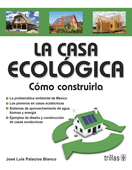 LA CASA ECOLOGICA. COMO CONSTRUIRLA