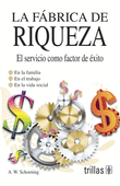 LA FABRICA DE RIQUEZA