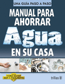 MANUAL PARA AHORRAR AGUA EN SU CASA