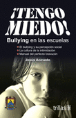 TENGO MIEDO! BULLYING EN LAS ESCUELAS