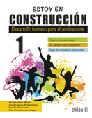 ESTOY EN CONSTRUCCION 1. DESARROLLO HUMANO PARA EL ADOLESCENTE