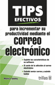 TIPS EFECTIVOS PARA INCREMENTAR SU PRODUCTIVIDAD MEDIANTE EL CORREO  ELECTRONICO