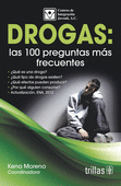 DROGAS. LAS 100 PREGUNTAS MAS FRECUENTES
