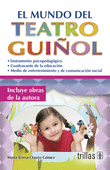 EL MUNDO DEL TEATRO GUIÑOL