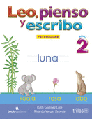 LEO, PIENSO Y ESCRIBO. PREESCOLAR 2