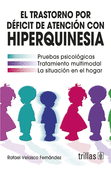 EL TRASTORNO POR DEFICIT DE ATENCION CON HIPERQUINESIA