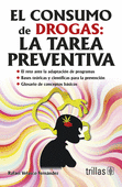 EL CONSUMO DE DROGAS. LA TAREA PREVENTIVA